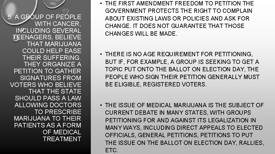 5. A GROUP OF PEOPLE WITH CANCER, INCLUDING SEVERAL TEENAGERS, BELIEVE THAT MARIJUANA COULD