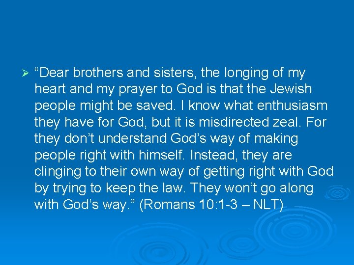 Ø “Dear brothers and sisters, the longing of my heart and my prayer to