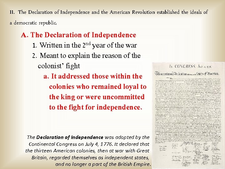 II. The Declaration of Independence and the American Revolution established the ideals of a