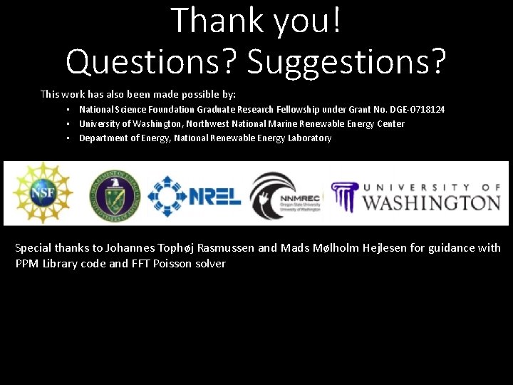 Thank you! Questions? Suggestions? This work has also been made possible by: • National