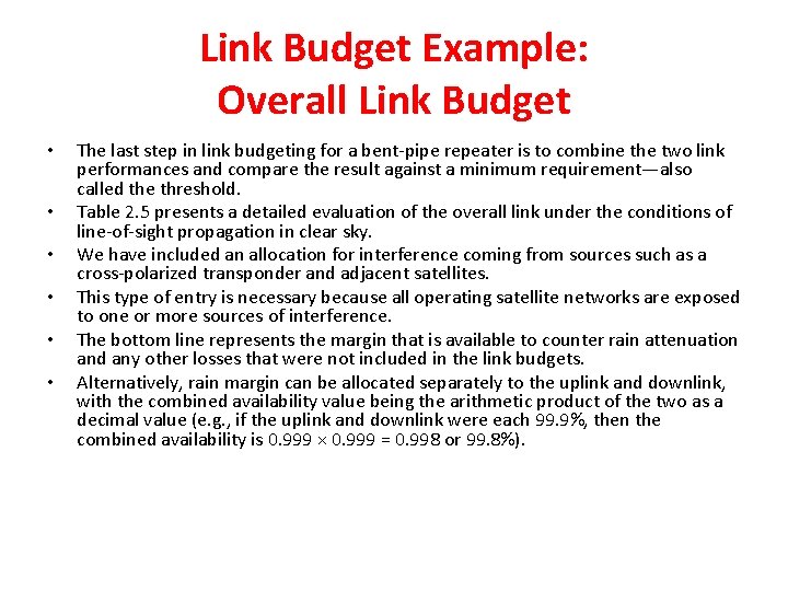 Link Budget Example: Overall Link Budget • • • The last step in link Link Budget Example: Overall Link Budget • • • The last step in link