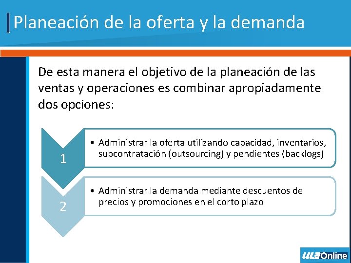 Planeación de la oferta y la demanda De esta manera el objetivo de la Planeación de la oferta y la demanda De esta manera el objetivo de la