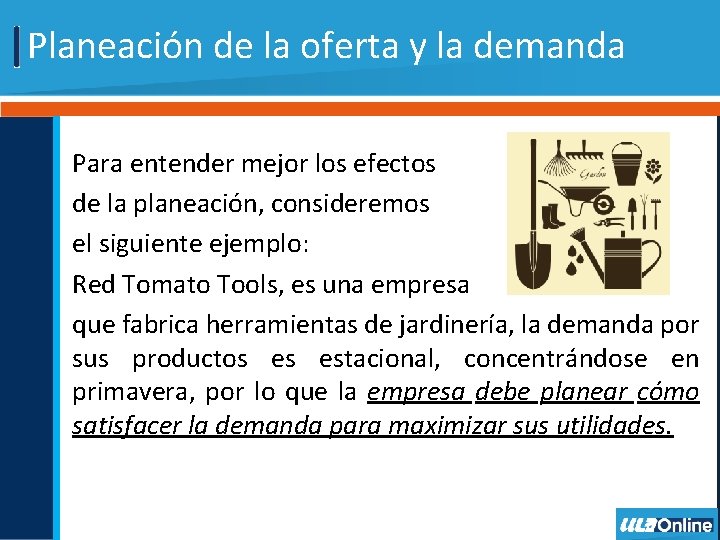 Planeación de la oferta y la demanda Para entender mejor los efectos de la Planeación de la oferta y la demanda Para entender mejor los efectos de la