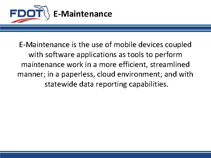 E-Maintenance is the use of mobile devices coupled with software applications as tools to