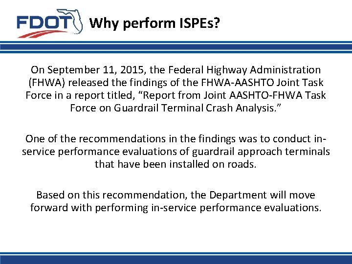 Why perform ISPEs? On September 11, 2015, the Federal Highway Administration (FHWA) released the