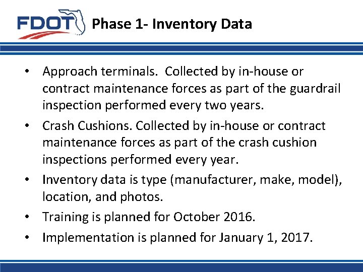 Phase 1 - Inventory Data • Approach terminals. Collected by in-house or contract maintenance