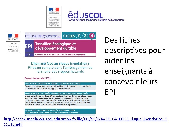 EDUSCOL Des fiches descriptives pour aider les enseignants à concevoir leurs EPI http: //cache.