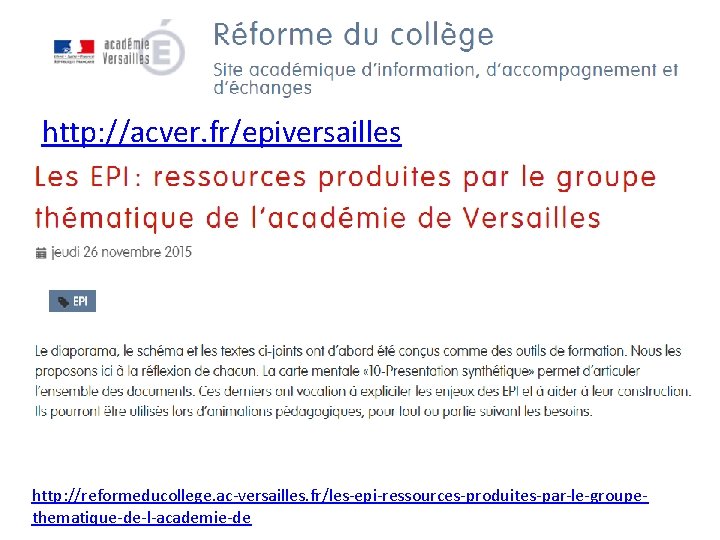 http: //acver. fr/epiversailles http: //reformeducollege. ac-versailles. fr/les-epi-ressources-produites-par-le-groupethematique-de-l-academie-de 