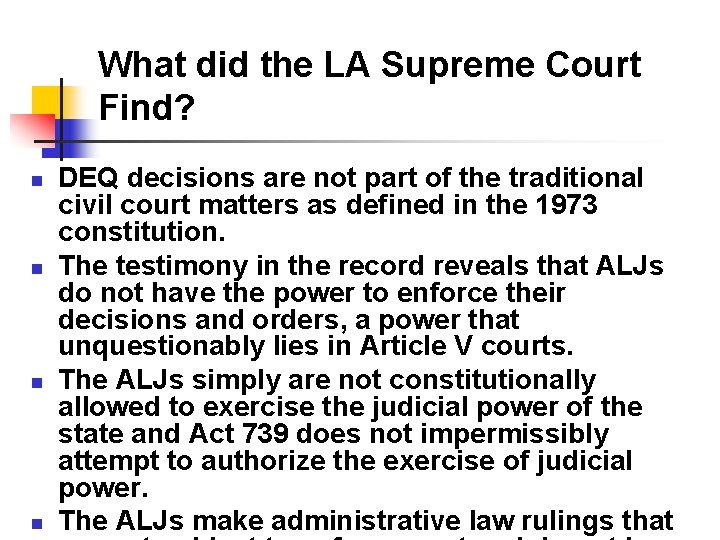 What did the LA Supreme Court Find? n n DEQ decisions are not part