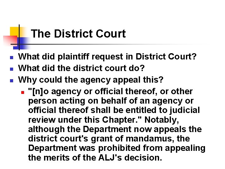 The District Court n n n What did plaintiff request in District Court? What