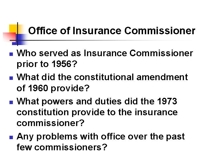 Office of Insurance Commissioner n n Who served as Insurance Commissioner prior to 1956?