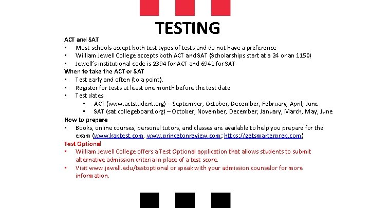 TESTING ACT and SAT • Most schools accept both test types of tests and