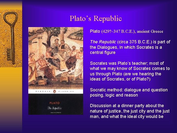 Plato’s Republic Plato (429? – 347 B. C. E. ), ancient Greece The Republic