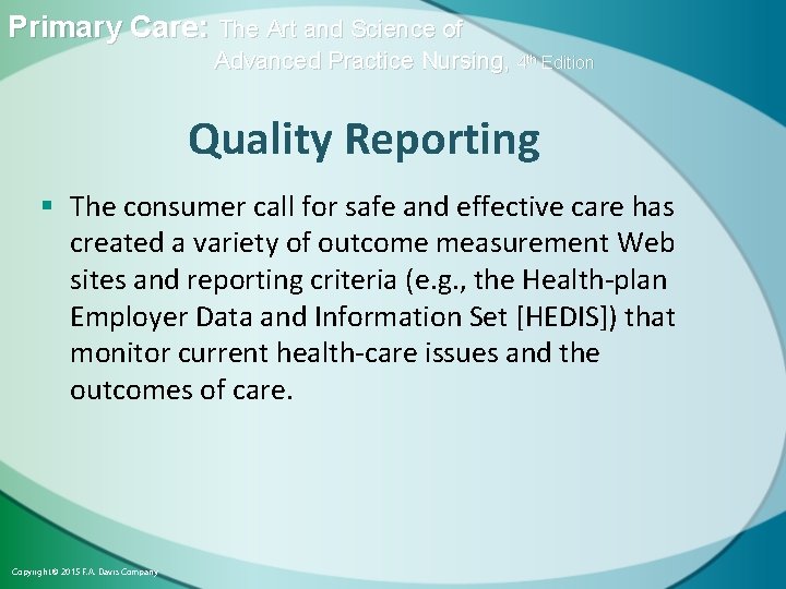 Primary Care: The Art and Science of Advanced Practice Nursing, 4 th Edition Quality