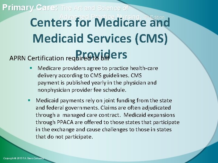 Primary Care: The Art and Science of Advanced Practice Nursing, 4 th Edition Centers