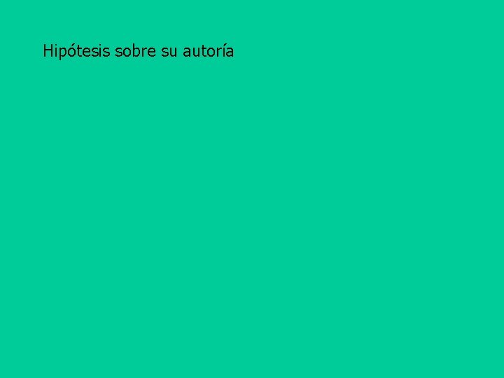 Hipótesis sobre su autoría 