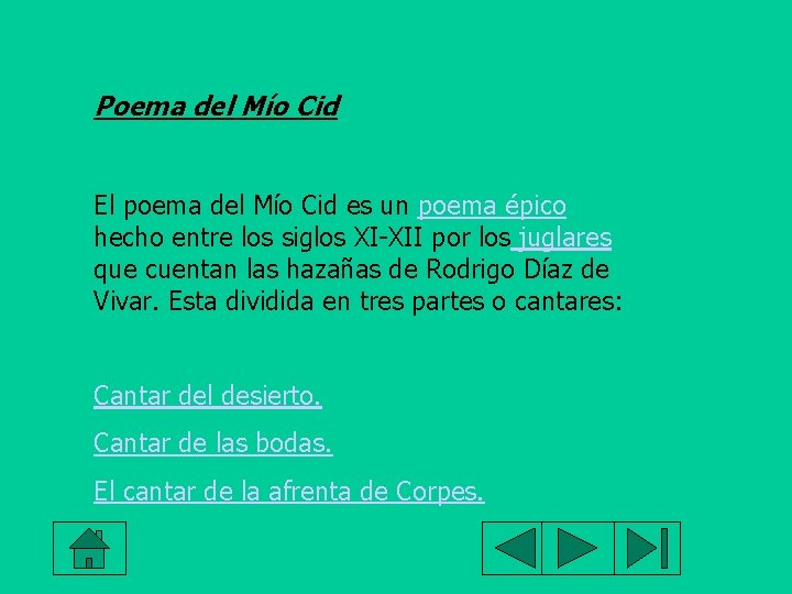 Poema del Mío Cid El poema del Mío Cid es un poema épico hecho