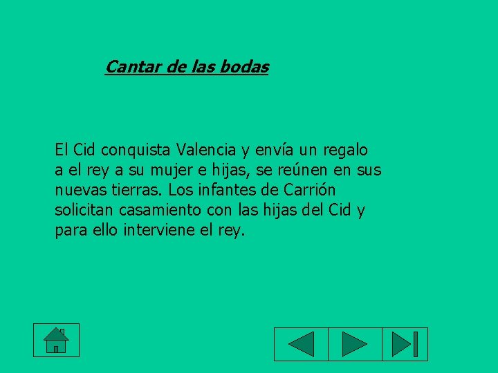 Cantar de las bodas El Cid conquista Valencia y envía un regalo a el