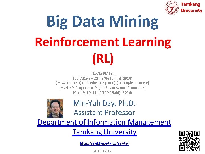 Big Data Mining Reinforcement Learning (RL) 1071 BDM 13 TLVXM 1 A (M 2244)