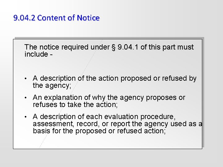 9. 04. 2 Content of Notice The notice required under § 9. 04. 1