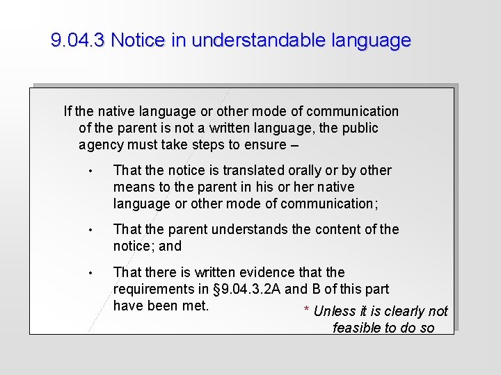 9. 04. 3 Notice in understandable language If the native language or other mode