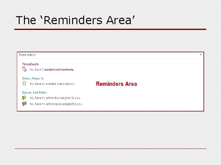 The ‘Reminders Area’ 