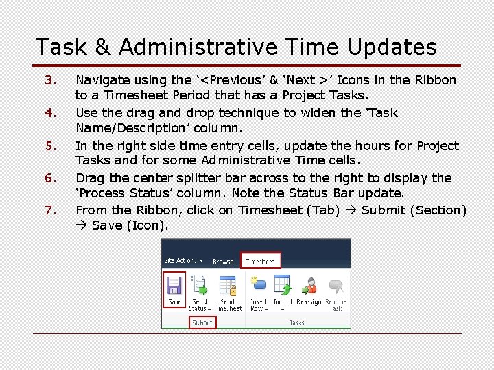 Task & Administrative Time Updates 3. 4. 5. 6. 7. Navigate using the ‘<Previous’