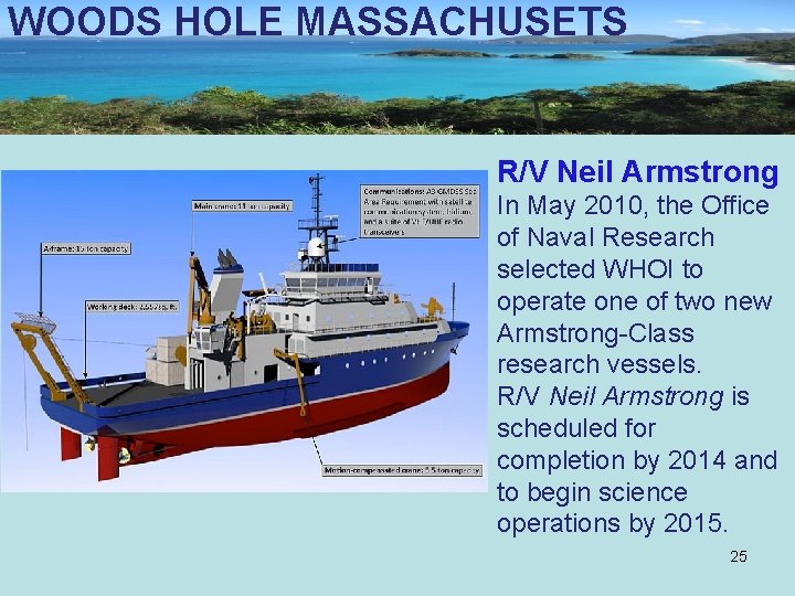 WOODS HOLE MASSACHUSETS R/V Neil Armstrong In May 2010, the Office of Naval Research