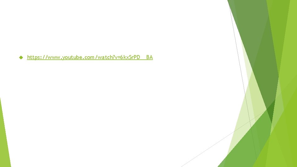  https: //www. youtube. com/watch? v=6 kx. Sr. PD__BA 