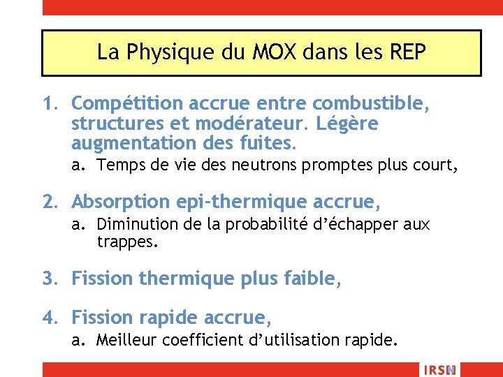 La Physique du MOX dans les REP 1. Compétition accrue entre combustible, structures et