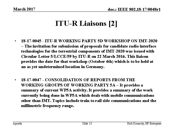 March 2017 doc. : IEEE 802. 18 -17/0048 r 1 ITU-R Liaisons [2] •