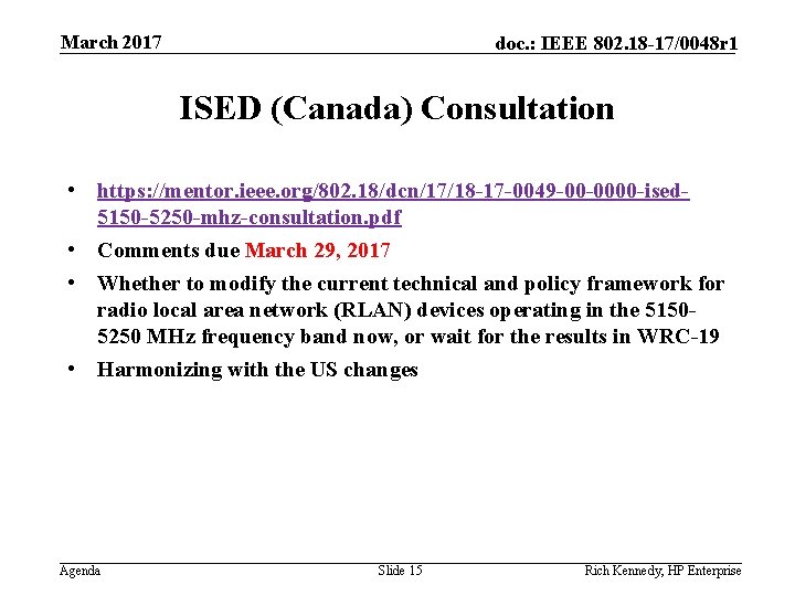 March 2017 doc. : IEEE 802. 18 -17/0048 r 1 ISED (Canada) Consultation •