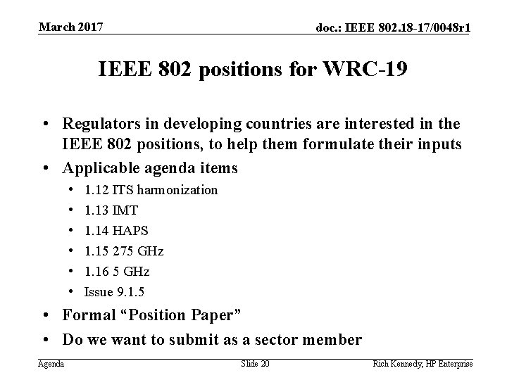 March 2017 doc. : IEEE 802. 18 -17/0048 r 1 IEEE 802 positions for