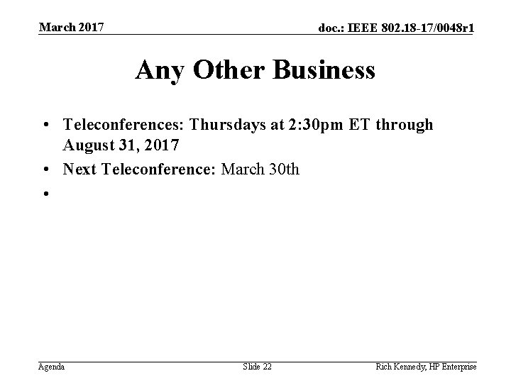 March 2017 doc. : IEEE 802. 18 -17/0048 r 1 Any Other Business •