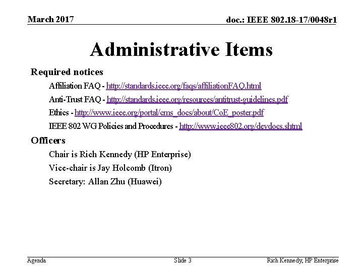 March 2017 doc. : IEEE 802. 18 -17/0048 r 1 Administrative Items Required notices