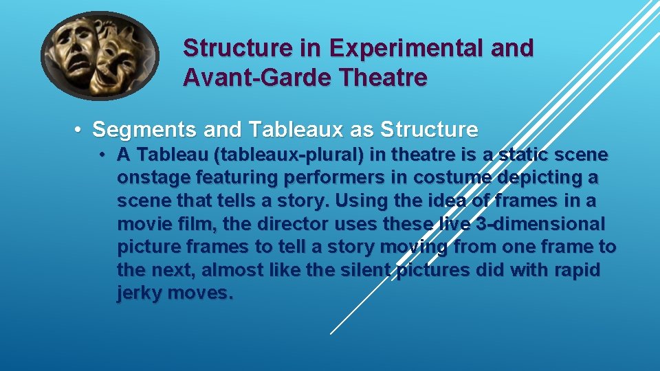 Structure in Experimental and Avant-Garde Theatre • Segments and Tableaux as Structure • A