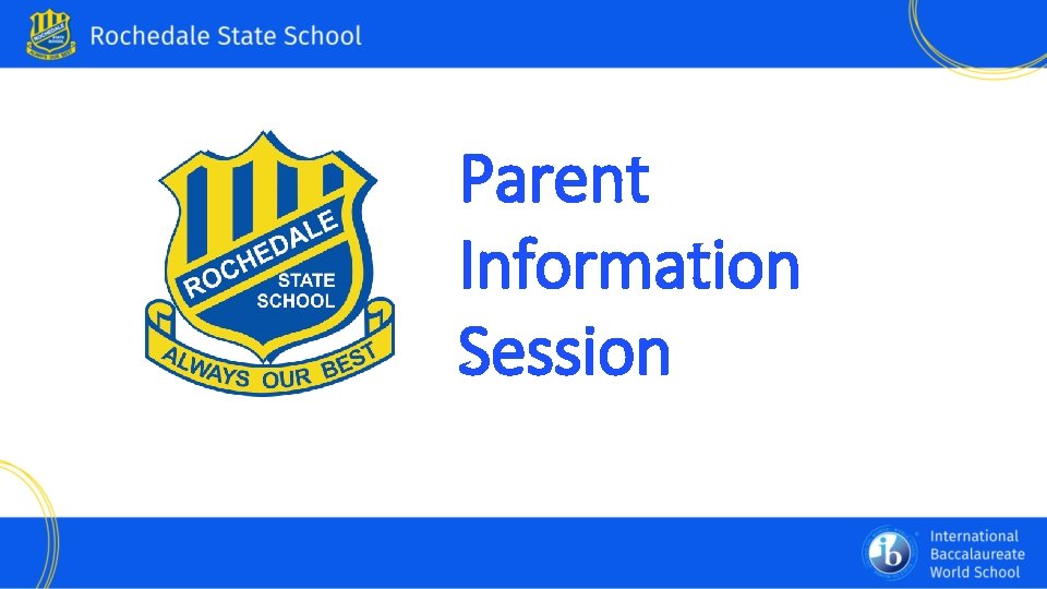 Parent Information Session 