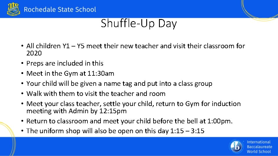 Shuffle-Up Day • All children Y 1 – Y 5 meet their new teacher