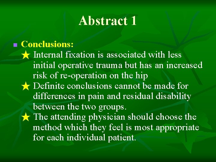 Abstract 1 n Conclusions: ★ Internal fixation is associated with less initial operative trauma