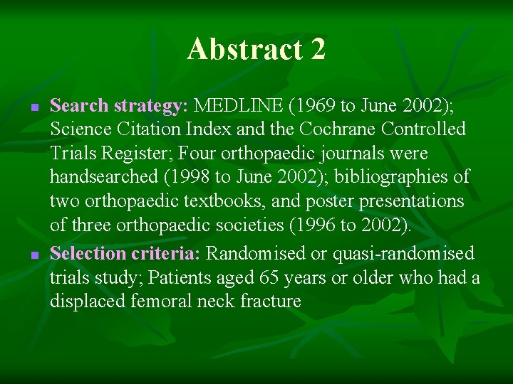 Abstract 2 n n Search strategy: MEDLINE (1969 to June 2002); Science Citation Index