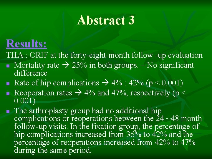 Abstract 3 Results: THA : ORIF at the forty-eight-month follow -up evaluation n Mortality