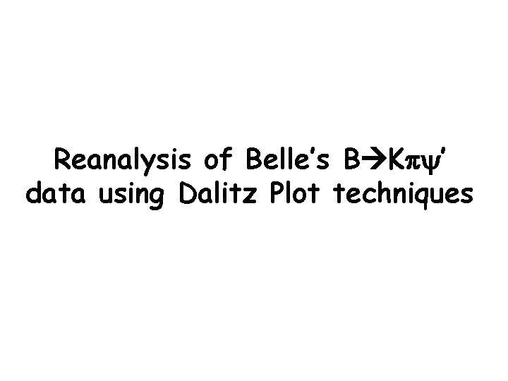 Reanalysis of Belle’s B Kp ’ data using Dalitz Plot techniques 