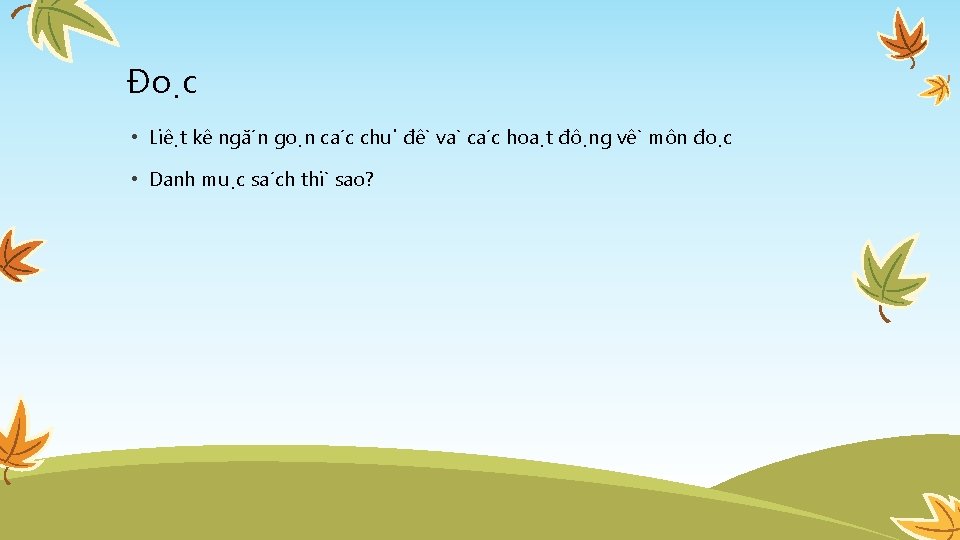 Đo c • Liê t kê ngă n go n ca c chu đê