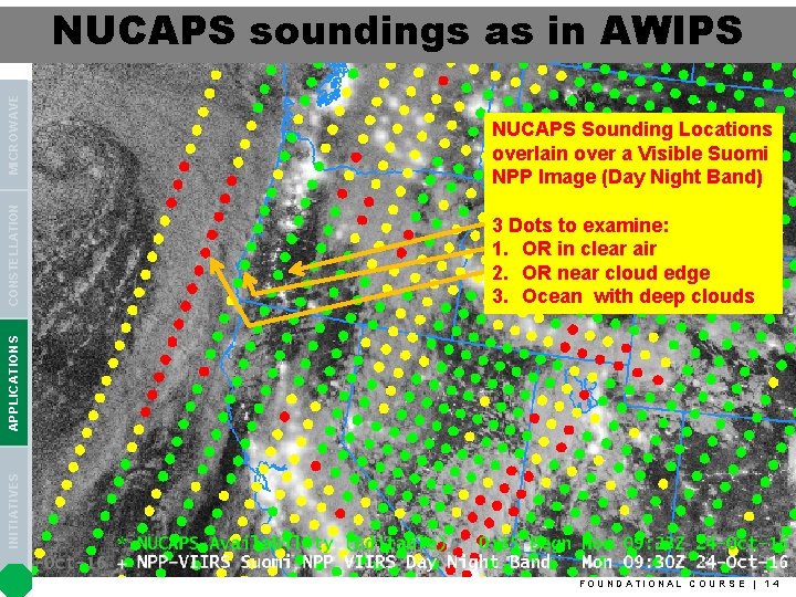 NUCAPS Sounding Locations overlain over a Visible Suomi NPP Image (Day Night Band) 3