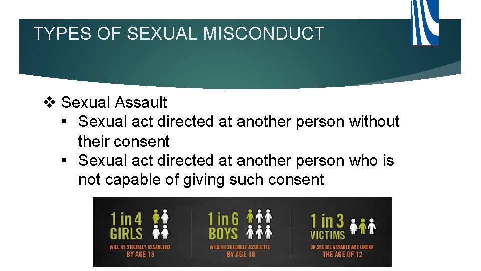 TYPES OF SEXUAL MISCONDUCT v Sexual Assault § Sexual act directed at another person