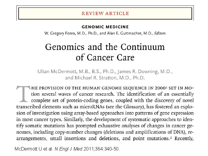 Mc. Dermott U et al. N Engl J Med 2011; 364: 340 -50. 