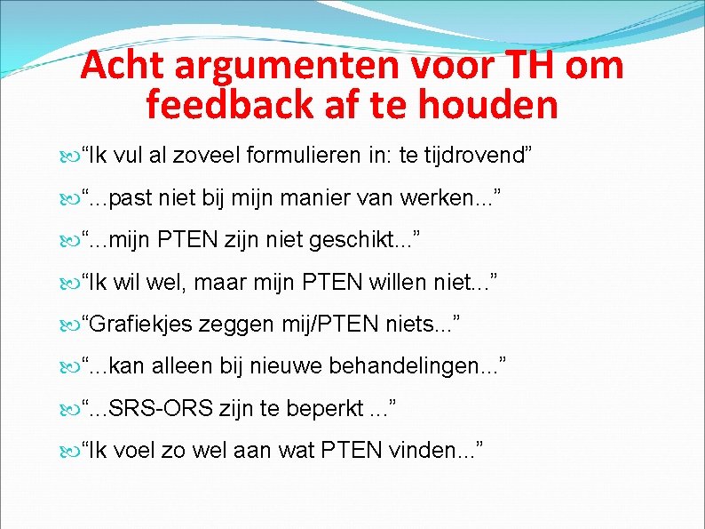 Acht argumenten voor TH om feedback af te houden “Ik vul al zoveel formulieren