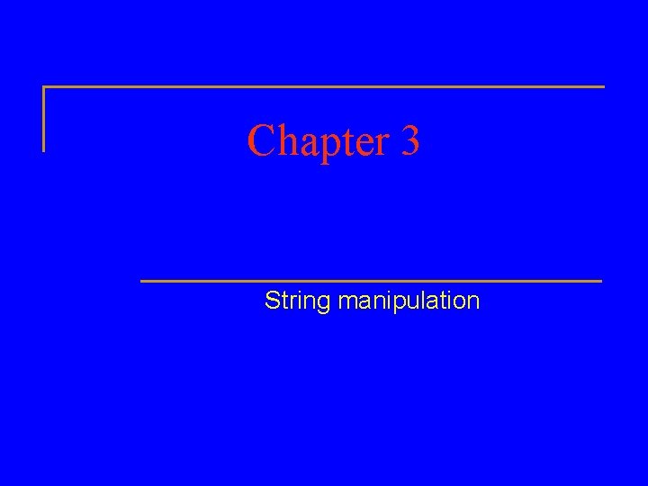 Chapter 3 String manipulation 