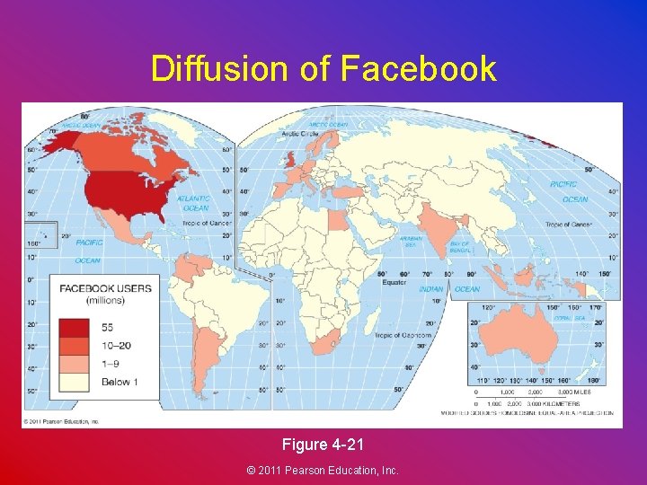 Diffusion of Facebook Figure 4 -21 © 2011 Pearson Education, Inc. 