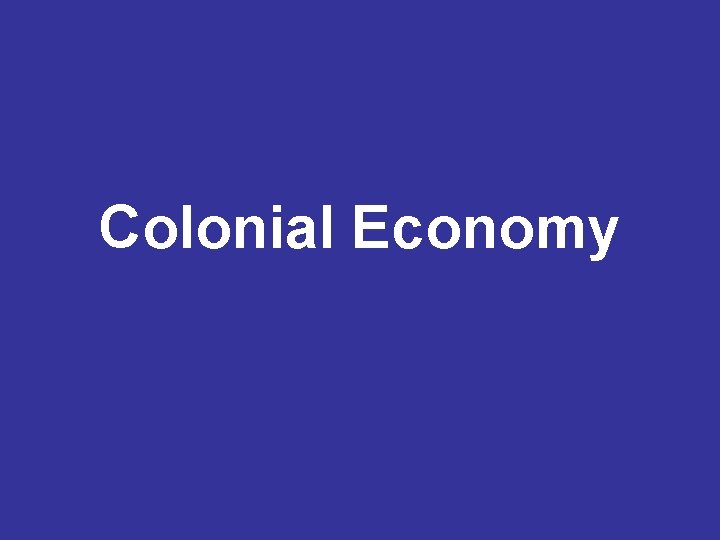 Colonial Economy 